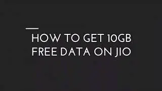 Free 10 GB data for Jio user 100% working