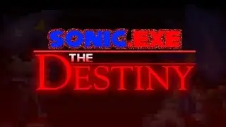Sonic.exe The Destiny | trailer by @Lucsan2015