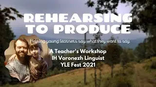 Rehearsing to produce - IH Voronezh Linguist YLE Fest