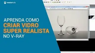 V-Ray | Como criar vidro super realista no V Ray para SketchUp