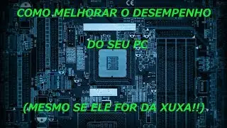 COMO MELHORAR O DESEMPENHO DO SEU PC! (AUMENTO DE FPS 200%)