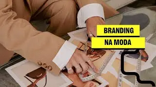 Curso Branding na moda: Como construir sua marca do zero!