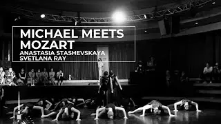 Michael meets Mozart | Anastasia Stashevskaya | Svetlana Ray