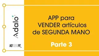 👗 Parte 3 - Creando una APP para vender y comprar artículos de SEGUNDA MANO - ADALO tutorial