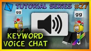 Keyword Voice Chat (Messages activate sounds) - Roblox Studio Tutorial Series [EP 27]