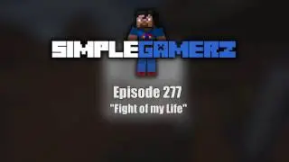Simplez NEW Adventures - E277 "Fight of my Life ⚔️" (Minecraft Season 2)