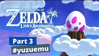 The Legend of Zelda: Link’s Awakening  #yuzuemu - Part 3