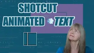 Animated Text Tutorial Using Keyframes in Shotcut