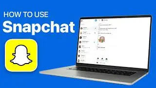 How to Use Snapchat on Laptop and PC - Updated Guide