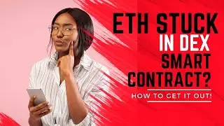 How to Withdraw ETH Stuck in Ethereum DEX Smart Contract