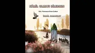 İsmail Karabulut - KÂMİL OLMAYI DİLERSEN 2024 [YENİ]