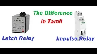 Latch relay & Impulse relay - The difference / Explained in Tamil...