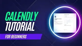 Calendly Tutorial For Beginners