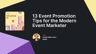 13 Event Promotion Tips for the Modern Event Marketer