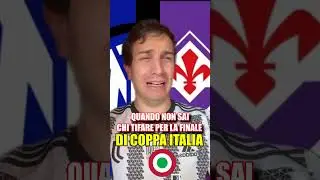 POV SEI JUVENTINO E NON SAI CHI GUFARE TRA INTER E FIORENTINA IN FINALE DI COPPA ITALIA - Ale Vanoni
