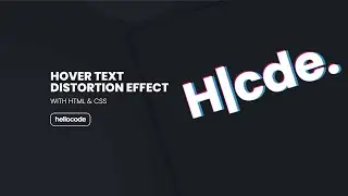 Cara Membuat Hover Text Distortion Effect Dengan HTML & CSS