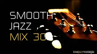 Smooth Jazz Mix 30