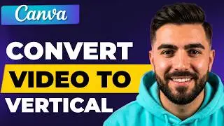 How to Convert Horizontal Video to Vertical in Canva (Quick & Easy)