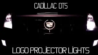 Cadillac DTS - Logo Projector Lights Install