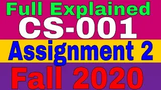 CS001 Assignment 2 | Idea Solution 100% correct | Semester Fall 2020\ by Learn with  Zaheer Ul Islam