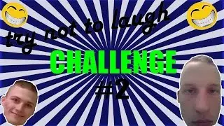 TRY NOT TO LAUGH CHALLENGE #2