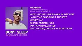 TUAN TIGABELAS x KEILANDBOI - DON'T SLEEP (LIRIK VIDIO)