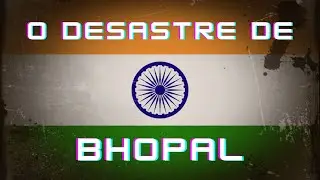 The Bhopal Disaster