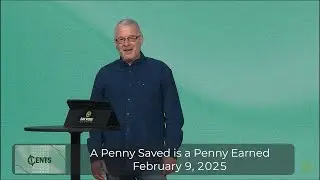 A Penny Saved is a Penny Earned - 9AM