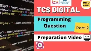 Programming Question For TCS Digital || TCS Digital Preparation Video | infoanil