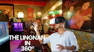 Google Street View - The Lingnan in 360° - The Quon Dynasty