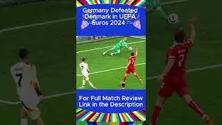 Germany vs Denmark 2-0 Match Review | UEFA EURO 2024