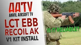 LCT PK-331 EBB Recoil Review & Assembly | Best Recoil AK AEG? | AATV EP050