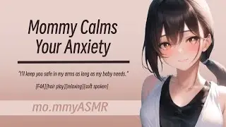 Mommy Calms Your Anxiety [F4A][hair play][relaxing][soft spoken]