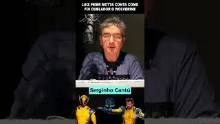 Luiz Feier Motta Revela como foi Dublar o Wolverine