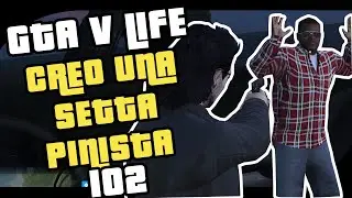 CREO UNA SETTA PINISTA - GTA 5 VITA REALE - FULL RP - FIVEM MOD ITA - #102