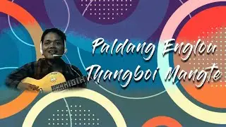 Paldang Englou - Thangboi Mangte | Leen Heisa Vol - II