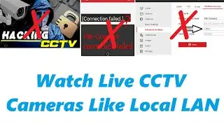 Watch Live CCTV Cameras Like Local LAN