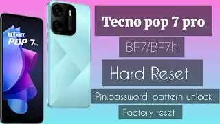 Tecno pop 7 pro hard reset  (bf7/bf7h) factory reset, pin password pattern unlock
