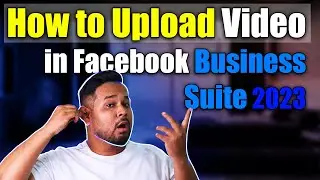 How to Upload Video in Facebook Business Suite 2023 | How to upload video on Facebook page 2023
