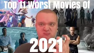 Top 11 WORST Movies Of 2021
