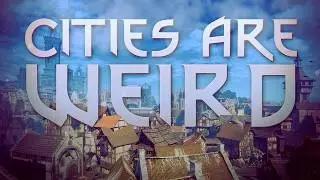 Video Game Cities Are Weird
