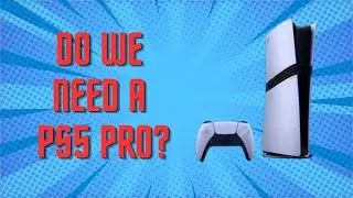 Do We Really Need the PS5 Pro?