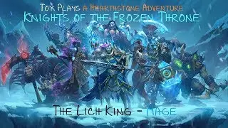 [HS Adventure] The Lich King - Mage (KotFT 3.8)