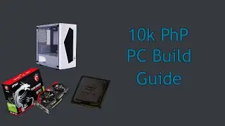 10K Pesos Gaming PC Build Guide | 2nd Hand Parts | (July 2021)