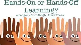 Hands-On or Hands-Off Learning for Homeschool?