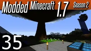 Modded Minecraft 1.7 - S2E35 - That's Not a Tree!