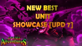 TWO BEST UNIT ANIME ADVENTURE UPDATE 7