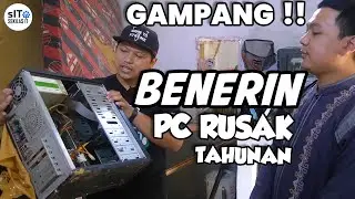 Gini Cara Benerin PC Yang Lama Gak Di Pake