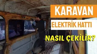 KARAVAN YAPIM AŞAMASI-ELEKTİRİK HATTINI ÇEKİYORUZ