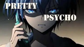 Pretty Little Psycho「AMV」- Mix